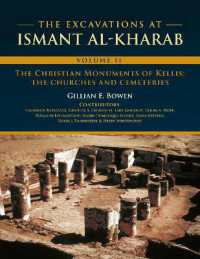 The Excavations at Ismant al-Kharab : Volume II - the Christian Monuments of Kellis: The Churches and Cemeteries