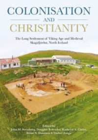 Colonisation and Christianity : The Long Settlement of Viking Age and Medieval Skagafjoerdur, North Iceland