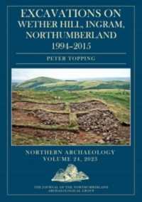 Excavations on Wether Hill, Ingram, Northumberland, 1994-2015 (Northern Archaeology)