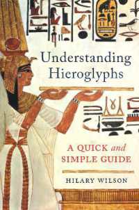 Understanding Hieroglyphs : A Quick and Simple Guide