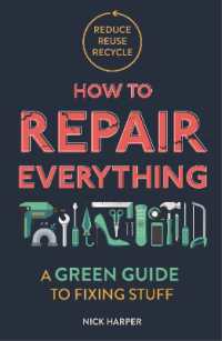How to Repair Everything : A Green Guide to Fixing Stuff
