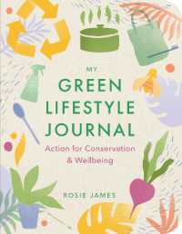 The Green Lifestyle Journal : Action for Conservation and Wellbeing (Wellbeing Guides)