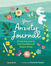 Your Anxiety Journal : Simple Exercises to Calm the Mind and Relieve Stress (Wellbeing Guides)