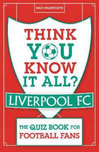 Think You Know It All? Liverpool FC : The Quiz Book for Football Fans (Know it All Quiz Books)