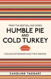 Humble Pie and Cold Turkey : English Expressions and Their Origins (I Used to Know That)