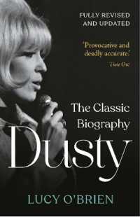 Dusty : The Classic Biography Revised and Updated