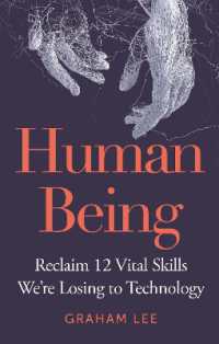 Human Being : Reclaim 12 Vital Skills We're Losing to Technology