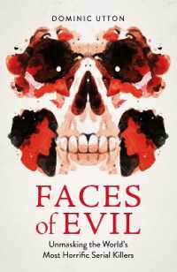 Faces of Evil : Unmasking the World's Most Horrific Serial Killers