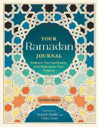 Your Ramadan Journal : Embrace Your Spirituality and Rediscover Your Purpose