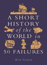 A Short History of the World in 50 Failures (A Short History of the World)