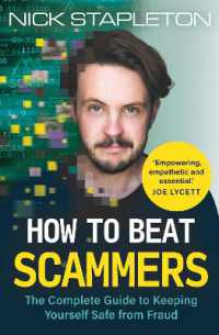 How to Beat Scammers : The Complete Guide to Keeping Yourself Safe from Fraud