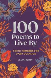 100 Poems to Live by : Poetic Remedies for Any Occasion (100 Things to Live by)