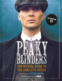 Peaky Blinders : The Official Guide to the Complete Series