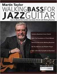 Martin Taylor Walking Bass for Jazz Guitar : Learn to Masterfully Combine Jazz Chords with Walking Basslines