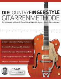 Die Country-Fingerstyle Gitarrenmethode : Ein vollständiger Leitfaden für Travis-Picking, Fingerstyle-Gitarre, & Country-Gitarrensolospiel (Countrygitarre Spielen)