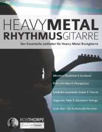 Heavy Metal Rhythmusgitarre : Der Essentielle Leitfaden für Heavy Metal Rockgitarre (Heavy Metal Gitarre)