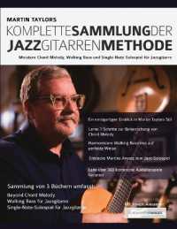 Martin Taylors Komplette Sammlung der Jazzgitarrenmethode : Meistere Jazzgitarren-Chord-Melody, Walking Basslines & Single-Note-Solospiel