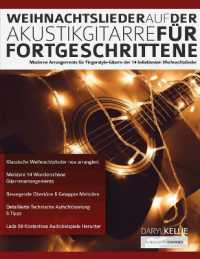 Weihnachtslieder auf der Akustikgitarre für Fortgeschrittene : Moderne Arrangements für Fingerstyle-Gitarre der 14 beliebtesten Weihnachtslieder