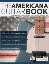 The Americana Guitar Book : A Complete Guide to Americana Guitar Style & Technique with Stuart Ryan (Learn Americana Guitar)