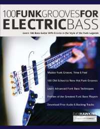 100 Funk Grooves for Electric Bass : Learn 100 Bass Guitar Riffs & Licks in the Style of the Funk Legends (Funk Bass)