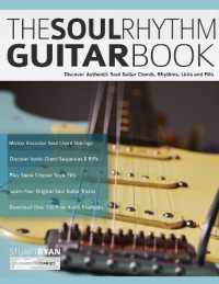 The Soul Rhythm Guitar Book : Discover Authentic Soul Guitar Chords, Rhythms, Licks and Fills (Learn Soul Guitar)
