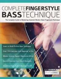 Complete Fingerstyle Bass Technique : The Complete Guide to Mastering Essential Modern Bass Fingerstyle Technique