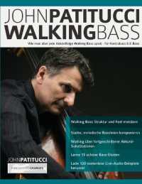 John Patitucci Walking Bass : Wie man über jede Akkordfolge Walking Bass spielt - für Kontrabass & E-Bass