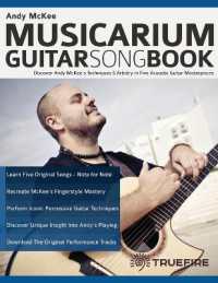 Andy McKee Musicarium Guitar Songbook : Discover Andy McKee's Techniques & Artistry in Five Acoustic Guitar Masterpieces