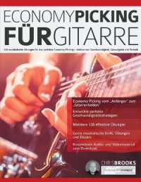 Economy Picking für Gitarre : 128 musikalische Übungen für das perfekte Economy-Picking - Aufbau von Geschwindigkeit, Genauigkeit und Technik
