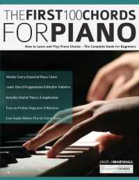 The First 100 Chords for Piano : How to Learn and Play Piano Chords - the Complete Guide for Beginners