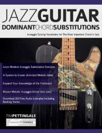 Jazz Guitar Dominant Chord Substitutions : Arpeggio Soloing Vocabulary for the Most Important Chord in Jazz