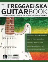 The Reggae & Ska Guitar Book : Learn Authentic Rhythm & Lead Guitar Parts for Reggae, Ska, Rocksteady, Dub & More