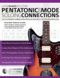 Guitar Scales Collection - Pentatonic & Guitar Mode Soloing Connections : Go from Pentatonics to Modes & Solo All over the Guitar Neck in this Three-Book Masterclass