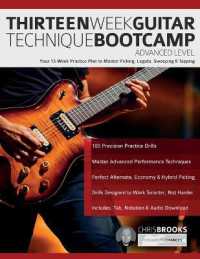 Thirteen Week Guitar Technique Bootcamp - Advanced Level : Your 13 Week Practice Plan to Master Picking, Legato, Sweeping & Tapping