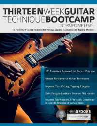 Thirteen Week Guitar Technique Bootcamp - Intermediate Level : 13 Powerful Practice Routines for Picking, Legato, Sweeping and Tapping Mastery
