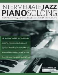 Intermediate Jazz Piano Soloing : Solo with Extended Arpeggios, Chromatics, Bebop Extensions, Modes & Pentatonic Substitutions