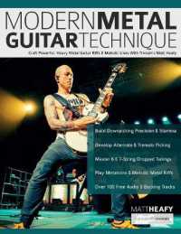 Modern Metal Guitar Technique : Craft Powerful, Heavy Metal Guitar Riffs & Melodic Lines with Trivium's Matt Heafy