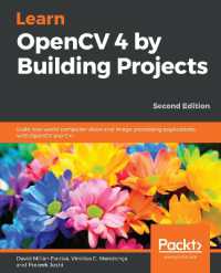 Learn OpenCV 4 by Building Projects : Build real-world computer vision and image processing applications with OpenCV and C++, 2nd Edition （2ND）