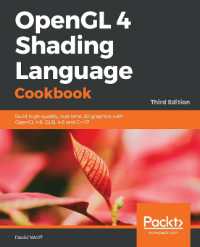OpenGL 4 Shading Language Cookbook : Build high-quality, real-time 3D graphics with OpenGL 4.6, GLSL 4.6 and C++17, 3rd Edition （3RD）