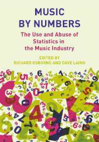 Music by Numbers : The Use and Abuse of Statistics in the Music Industries