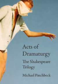 Acts of Dramaturgy : The Shakespeare Trilogy (Playtext)