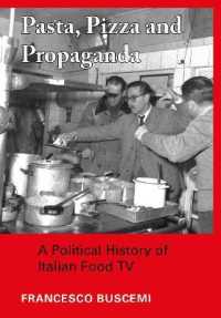 Pasta, Pizza and Propaganda : A Political History of Italian Food TV (Trajectories of Italian Cinema and Media)