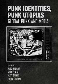 Punk Identities, Punk Utopias : Global Punk and Media (Global Punk)