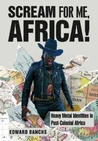 Scream for Me, Africa! : Heavy Metal Identities in Post-Colonial Africa (Advances in Metal Music and Culture)