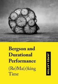 Bergson and Durational Performance : (Re)Ma(r)king Time