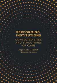 Performing Institutions : Contested Sites and Structures of Care