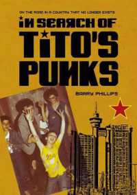 In Search of Tito's Punks : On the Road in a Country That No Longer Exists (Global Punk)