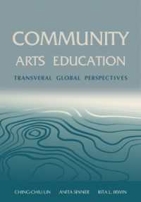 Community Arts Education : Transversal Global Perspectives (Artwork Scholarship: International Perspectives in Education)