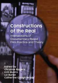 Constructions of the Real : Intersections of Documentary-Based Film Practice and Theory (Artwork Scholarship: International Perspectives in Education)