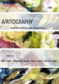 A/r/tography : Essential Readings and Conversations (Artwork Scholarship: International Perspectives in Education)